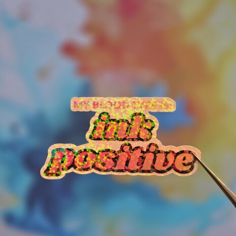 Diecut Sticker Inksample - My blood type is: ink positive